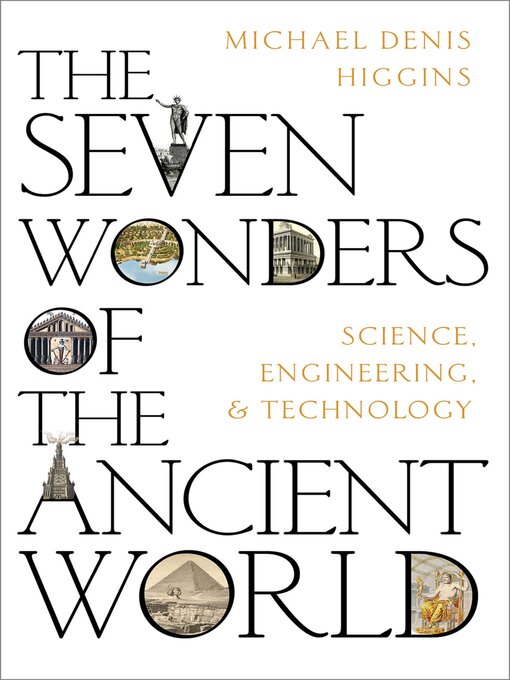 Title details for The Seven Wonders of the Ancient World by Michael Denis Higgins - Available